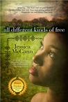 All Different Kinds of Free by Jessica McCann