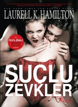 Suçlu Zevkler by Laurell K. Hamilton Suçlu Zevkler by Laurell K. Hamilton