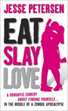 Eat Slay Love (Living With the Dead, #3)