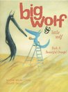 Big Wolf and Little Wolf, Such a Beautiful Orange! Big Wolf and Little Wolf, Such a Beautiful Orange!