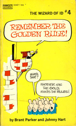 Remember the Golden Rule! (The Wizard of Id #4)