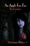 An Apple For Zoe The Forsaken by Thomas Amo An Apple For Zoe The Forsaken by Thomas Amo
