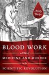 Blood Work by Holly Tucker Blood Work by Holly Tucker