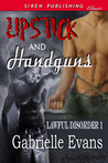 Lipstick and Handguns by Gabrielle Evans Lipstick and Handguns by Gabrielle Evans