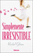Simplemente Irresistible by Rachel Gibson Simplemente Irresistible by Rachel Gibson
