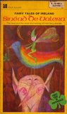 FAIRY TALES OF IRELAND: The Emerald Ring; The Pooka; The Enchante Lake; The Three Drinks; The Hare of Slievebawn; The stolen Child; The Rightful King; The Hungry Grass; The Two Trees; The Old Cornet; The Haunted House; The Verdant Valley; The Fairy Hill