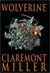Wolverine by Claremont & Miller Wolverine by Claremont & Miller