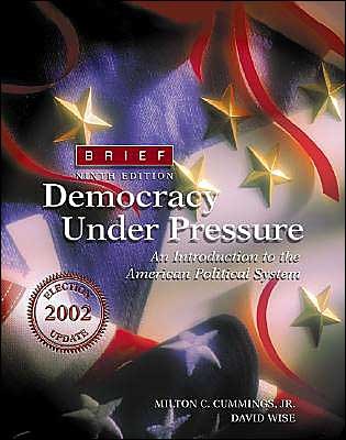 Democracy Under Pressure: 2002 Election Update (with InfoTrac) Milton C. Cummings