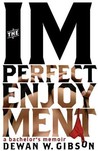 The Imperfect Enjoyment