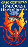 One Quest, Hold The Dragons (Cups And Sorcery, No 2) One Quest, Hold The Dragons (Cups And Sorcery, No 2)