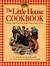 The Little House Cookbook: Frontier Foods from Laura Ingalls Wilder's Classic Stories (Hardcover)