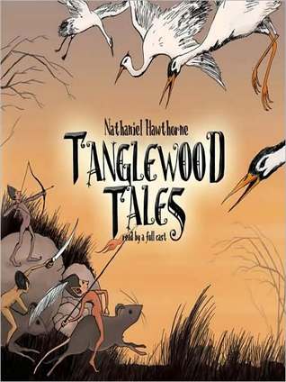 Tanglewood Tales by Nathaniel Hawthorne