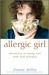 Allergic Girl: Adventures in Living Well with Food Allergies (ebook)