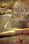 Drag and Drop (Avondale Stories, #2)