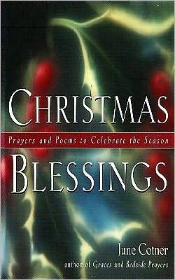 Christmas Blessings: Prayers and Poems to Celebrate the Season