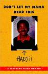 Don't Let My Mama Read This: A Southern Fried Memoir Don't Let My Mama Read This: A Southern Fried Memoir