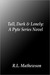 Tall, Dark & Lonely (Pyte/Sentinel, #1)