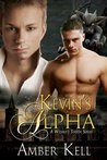 Kevin's Alpha by Amber Kell Kevin's Alpha by Amber Kell