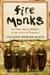 Fire Monks: Zen Mind Meets ...