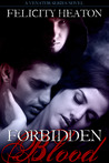 Forbidden Blood by Felicity E. Heaton