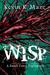 Wisp by Kevin R. Maze Wisp by Kevin R. Maze