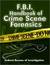 FBI Handbook of Crime Scene Forensics (ebook)