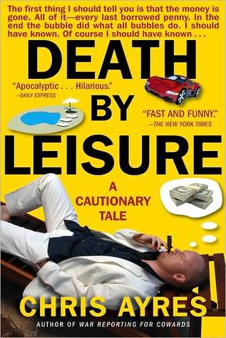 Death Leisure by Chris Ayres Death Leisure by Chris Ayres