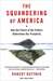 The Squandering of America: How the Failure of Our Politics Undermines Our Prosperity (ebook)