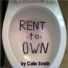 Rent-to-Own by Colin Smith