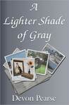 A Lighter Shade of Gray