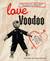 Love Voodoo: Your Practical Black Magic Handbook for Romance