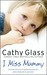 I Miss Mummy: The true story of a frightened young girl who is desperate to go home