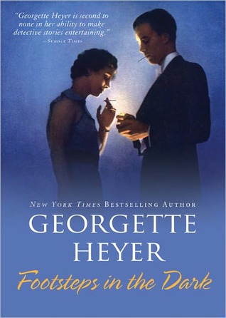 Footsteps in the Dark by Georgette Heyer Footsteps in the Dark by Georgette Heyer