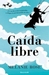 Caida libre (Paperback)