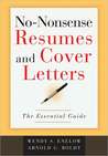 No-Nonsense Resumes and Cover Letters: The Essential Guide No-Nonsense Resumes and Cover Letters: The Essential Guide