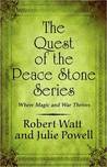 The Quest of the Peace Stone Series: Where Magic and War Thrives