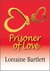 Prisoner of Love by Lorraine Bartlett