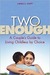 Two Is Enough: A Couple's G...
