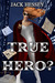 True Hero?