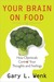 Your Brain on Food: How Chemicals Control Your Thoughts and Feelings (ebook)