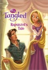 Rapunzel's Tale (Disney Tangled Series) Rapunzel's Tale