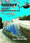 Tenerife Tall Tales by Tony Thorne Tenerife Tall Tales by Tony Thorne