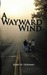 A Wayward Wind (Paperback)