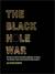 The Black Hole War: My Battle with Stephen Hawking to Make the World Safe for Quantum Mechanics