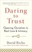 Daring to Trust: Opening Ourselves to Real Love and Intimacy (ebook)