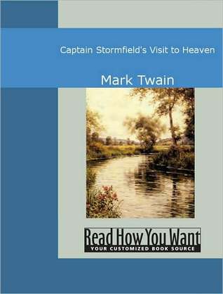 Captain Stormfield's Visit to Heaven by Mark Twain