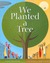 We Planted a Tree (ebook)