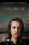 Colors of Deception by Courtney Cantrell Colors of Deception by Courtney Cantrell