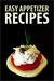 Easy Appetizer Recipes
