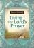 Living the Lord's Prayer (ebook)